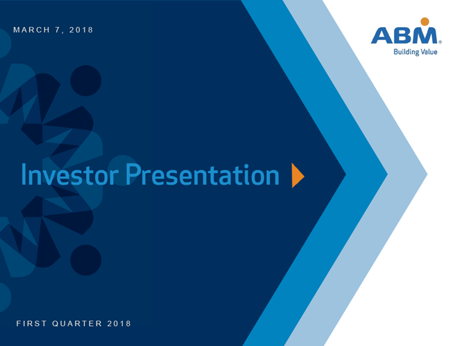 ABM Industries Q1 FY 2018 Conference Call Presentation cover image